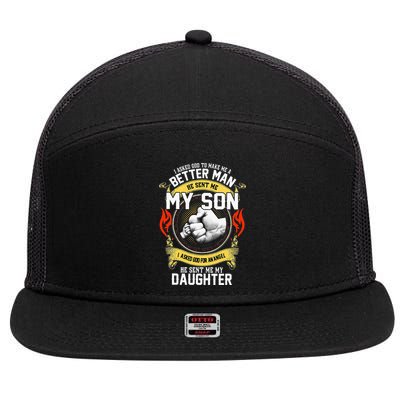 I Asked God To Make Me A Better Man He Sent Me My Son 7 Panel Mesh Trucker Snapback Hat