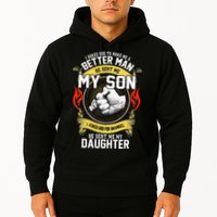 I Asked God To Make Me A Better Man He Sent Me My Son Hoodie