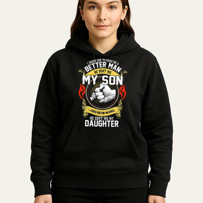 I Asked God To Make Me A Better Man He Sent Me My Son Hoodie