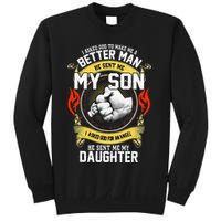 I Asked God To Make Me A Better Man He Sent Me My Son Sweatshirt