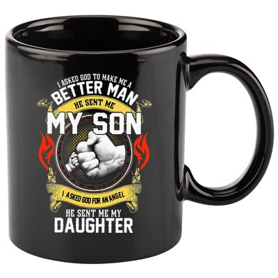 I Asked God To Make Me A Better Man He Sent Me My Son 11oz C Handle Ceramic Mug