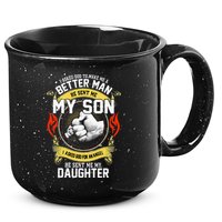 I Asked God To Make Me A Better Man He Sent Me My Son 15oz Campfire Ceramic Mug