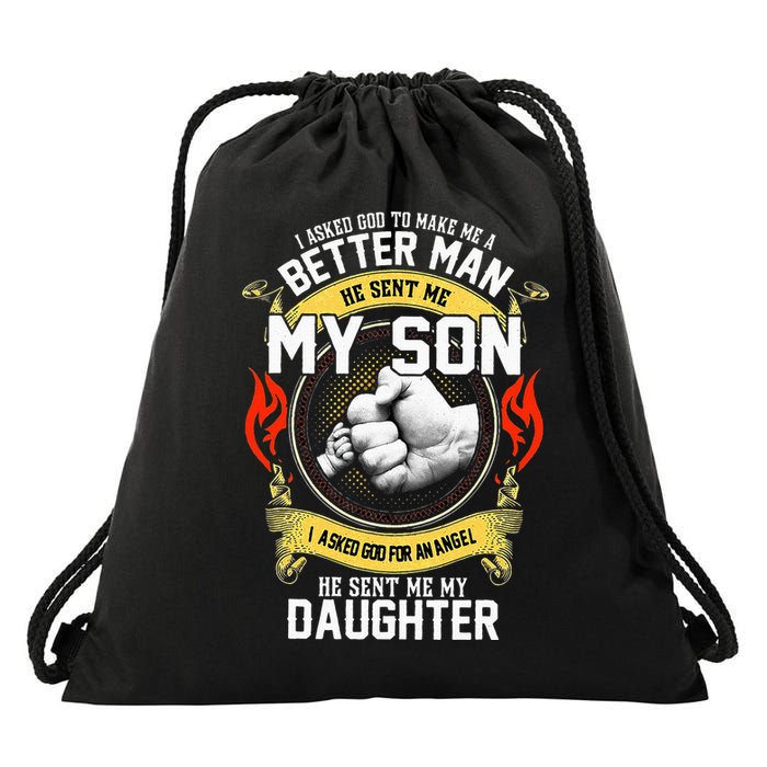 I Asked God To Make Me A Better Man He Sent Me My Son Drawstring Bag