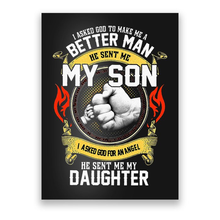 I Asked God To Make Me A Better Man He Sent Me My Son Poster