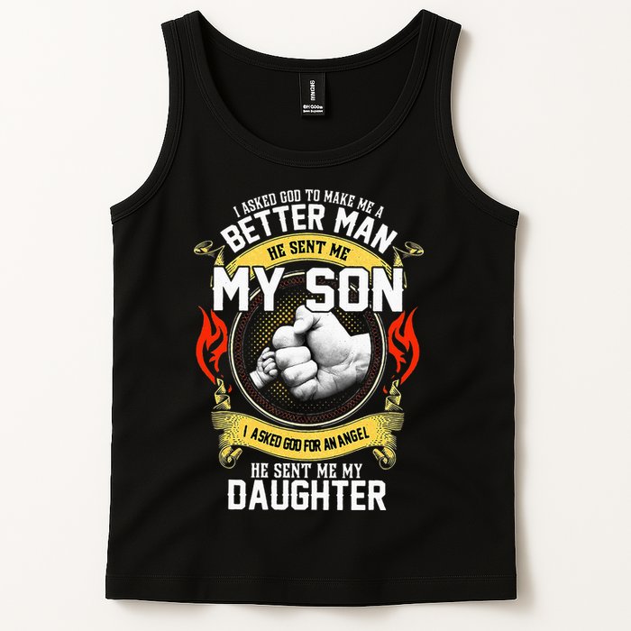 I Asked God To Make Me A Better Man He Sent Me My Son Tank Top