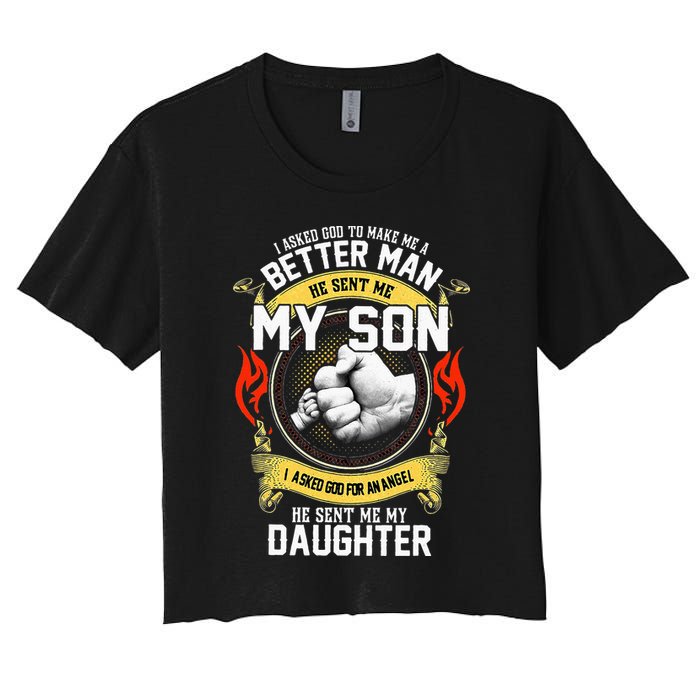 I Asked God To Make Me A Better Man He Sent Me My Son Crop Top