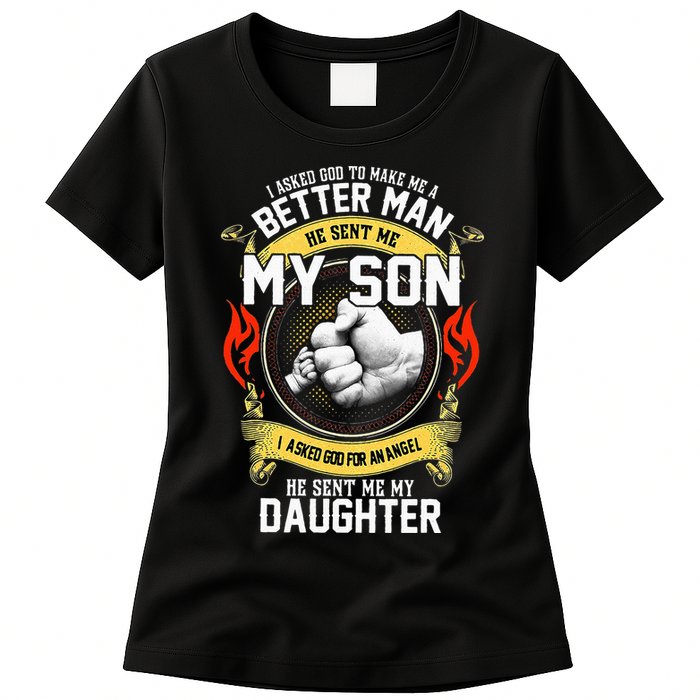 I Asked God To Make Me A Better Man He Sent Me My Son Womens T-Shirt