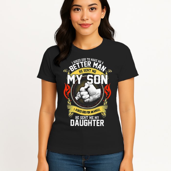 I Asked God To Make Me A Better Man He Sent Me My Son Womens T-Shirt