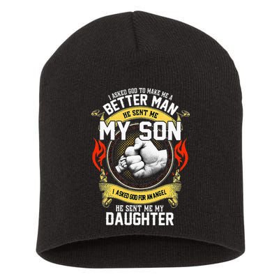 I Asked God To Make Me A Better Man He Sent Me My Son Short Acrylic Beanie