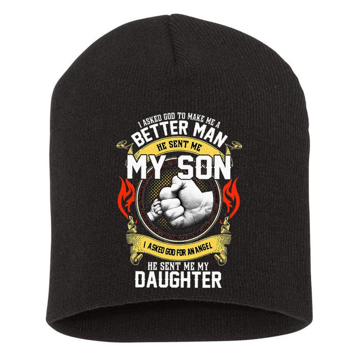 I Asked God To Make Me A Better Man He Sent Me My Son Short Acrylic Beanie