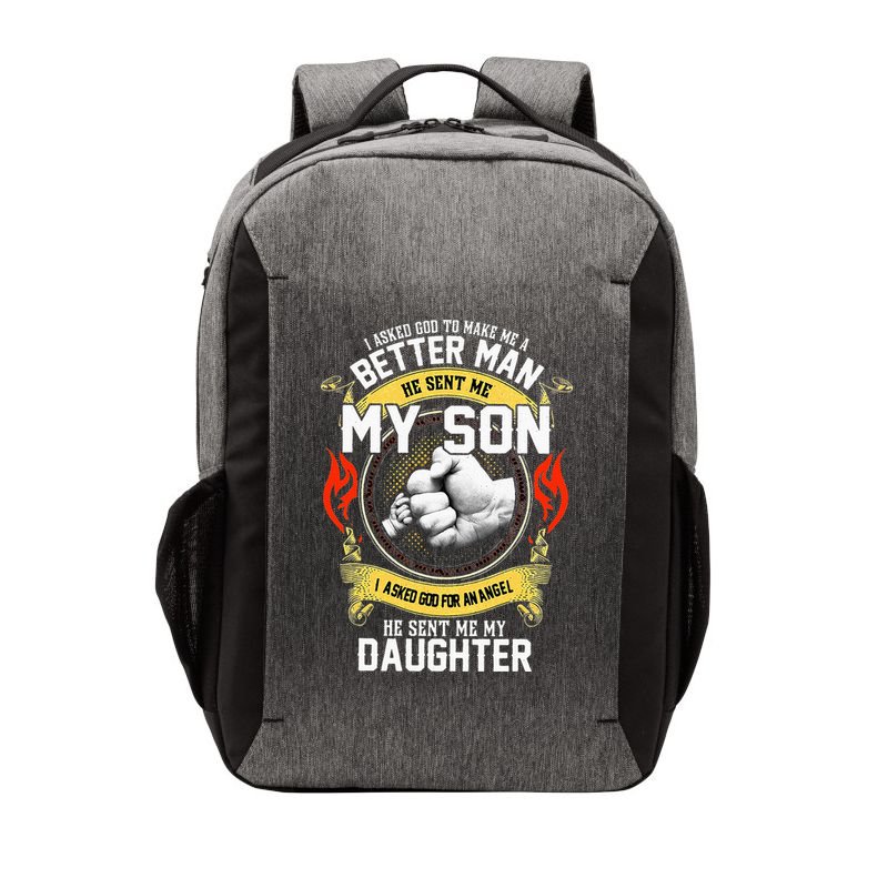 I Asked God To Make Me A Better Man He Sent Me My Son Vector Backpack
