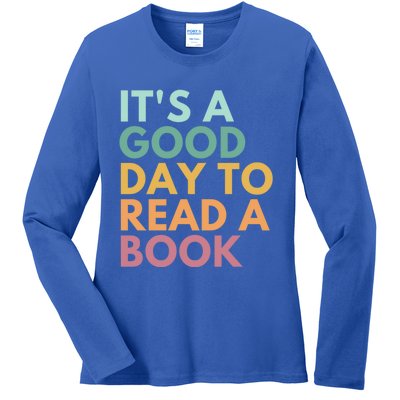 It's A Good Day To Read A Book Cute Gift Ladies Long Sleeve Shirt