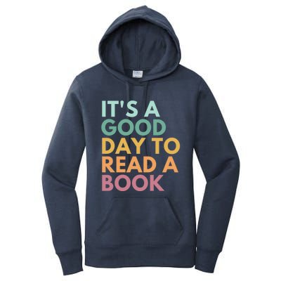 It's A Good Day To Read A Book Cute Gift Women's Pullover Hoodie