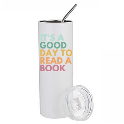 It's A Good Day To Read A Book Cute Gift Stainless Steel Tumbler