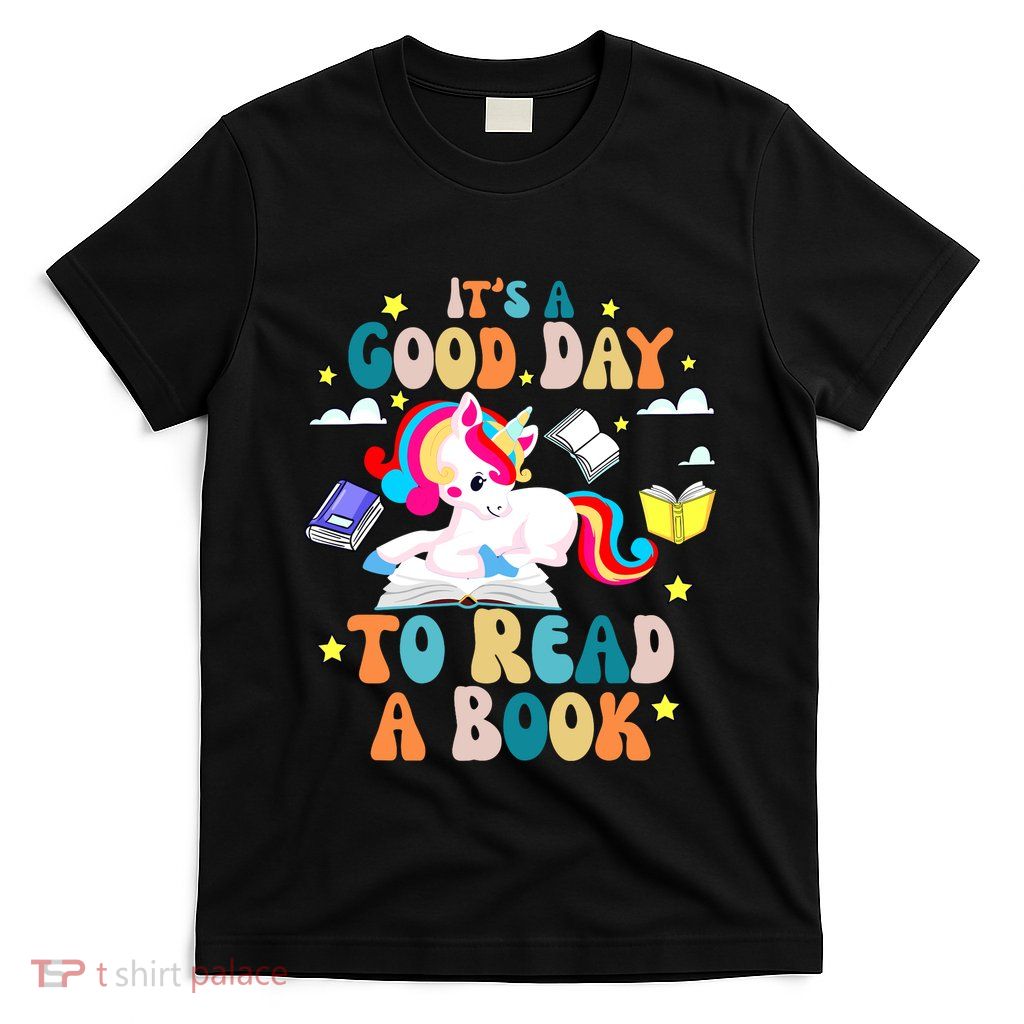 ItS A Good Day To Read Book Day Costumes Bookworm T-Shirt