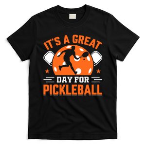 It's A Great Day For Pickleball Funny Pickleball T-Shirt