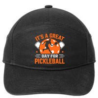 It's A Great Day For Pickleball Funny Pickleball 7-Panel Snapback Hat