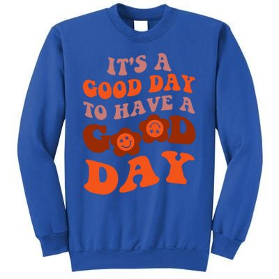 It's A Good Day To Have Good Day Trend Quote Cool Gift Sweatshirt