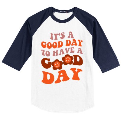 It's A Good Day To Have Good Day Trend Quote Cool Gift Baseball Sleeve Shirt