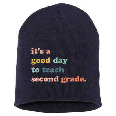 It's A Good Day To Teach Second Grade, 2nd Grade Teacher Short Acrylic Beanie