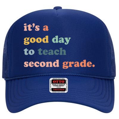 It's A Good Day To Teach Second Grade, 2nd Grade Teacher High Crown Mesh Back Trucker Hat