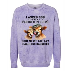 I Asked God Partner In Crime He Sent Me My Smartass Daughter Gift Colorblast Crewneck Sweatshirt