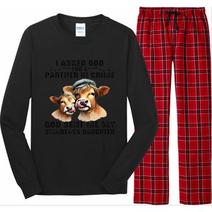 I Asked God Partner In Crime He Sent Me My Smartass Daughter Gift Long Sleeve Pajama Set