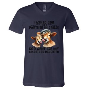 I Asked God Partner In Crime He Sent Me My Smartass Daughter Gift V-Neck T-Shirt