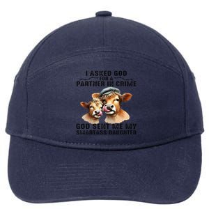 I Asked God Partner In Crime He Sent Me My Smartass Daughter Gift 7-Panel Snapback Hat