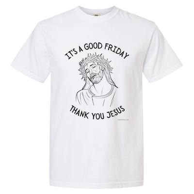 It's A Good Friday Thank You Jesus Easter Christian Church Cool Gift Garment-Dyed Heavyweight T-Shirt