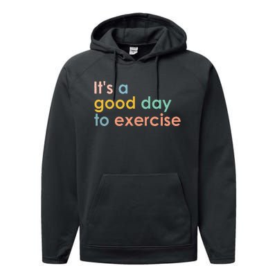 It's A Good Day To Exercise PE Teacher Funny Gym Exercise Performance Fleece Hoodie