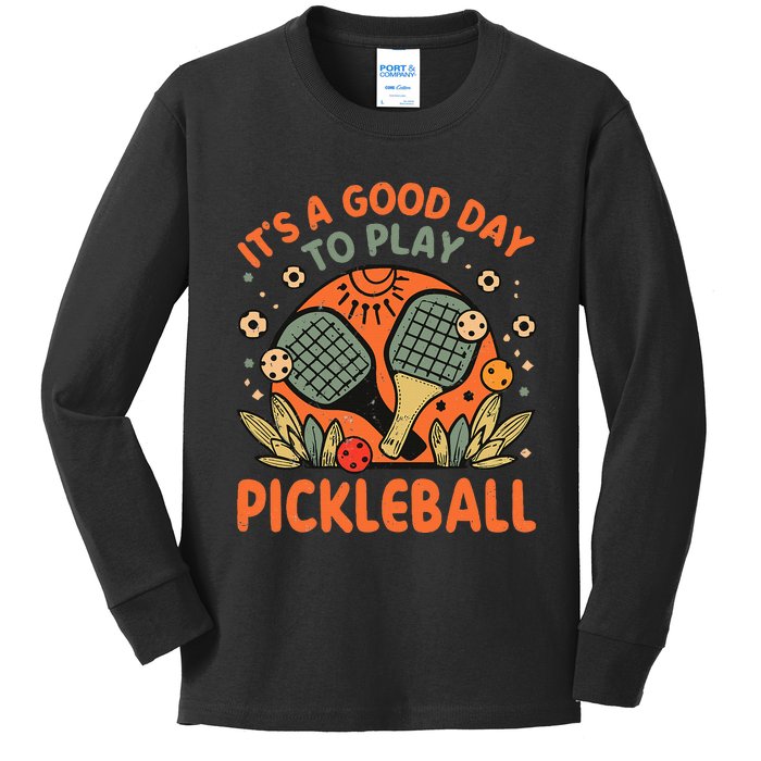 ItS A Good Day To Play Pickleball Kids Long Sleeve Shirt