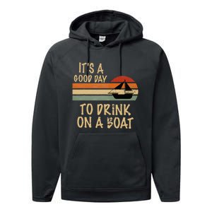 Its A Good Day To Drink On A Boat Funny Boating Performance Fleece Hoodie