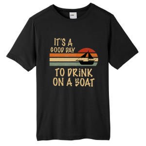 Its A Good Day To Drink On A Boat Funny Boating Tall Fusion ChromaSoft Performance T-Shirt