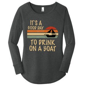 Its A Good Day To Drink On A Boat Funny Boating Women's Perfect Tri Tunic Long Sleeve Shirt