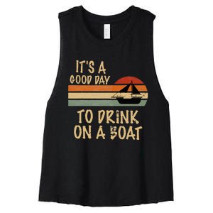 Its A Good Day To Drink On A Boat Funny Boating Women's Racerback Cropped Tank