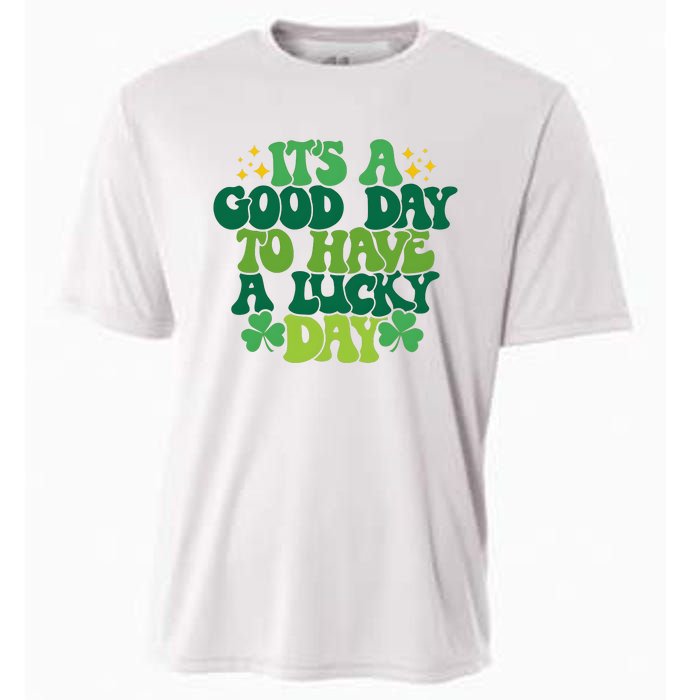 ItS A Good Day To Have A Lucky Day Patricks Day Cooling Performance Crew T-Shirt