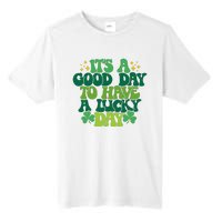 ItS A Good Day To Have A Lucky Day Patricks Day Tall Fusion ChromaSoft Performance T-Shirt