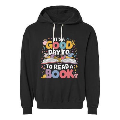 Its A Good Day To Read Book Across America Garment-Dyed Fleece Hoodie