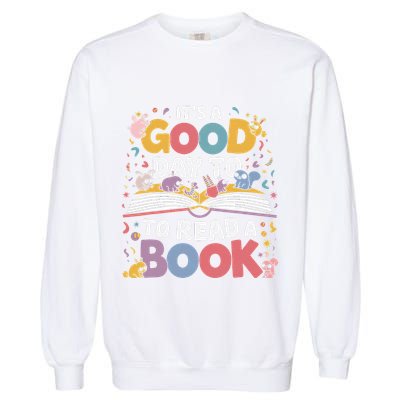 Its A Good Day To Read Book Across America Garment-Dyed Sweatshirt