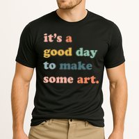 It's A Good Day To Make Art Artist Art Maker Art Lovers Performance Shirt