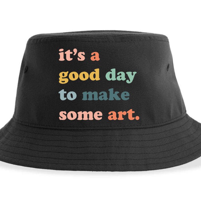 It's A Good Day To Make Art Artist Art Maker Art Lovers Sustainable Bucket Hat