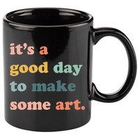 It's A Good Day To Make Art Artist Art Maker Art Lovers 11oz C Handle Ceramic Mug