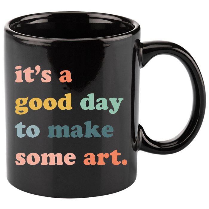It's A Good Day To Make Art Artist Art Maker Art Lovers 11oz C Handle Ceramic Mug