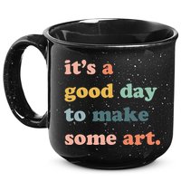 It's A Good Day To Make Art Artist Art Maker Art Lovers 15oz Campfire Ceramic Mug