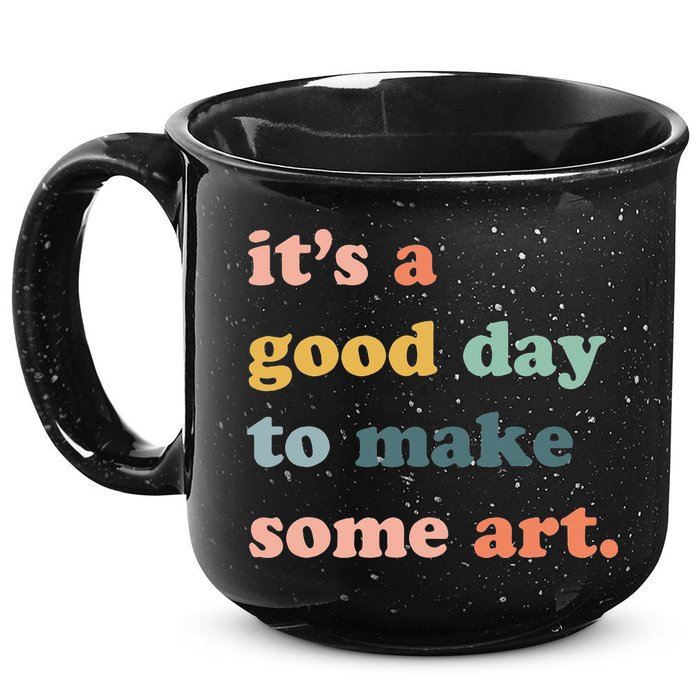 It's A Good Day To Make Art Artist Art Maker Art Lovers 15oz Campfire Ceramic Mug
