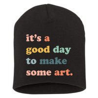 It's A Good Day To Make Art Artist Art Maker Art Lovers Short Acrylic Beanie