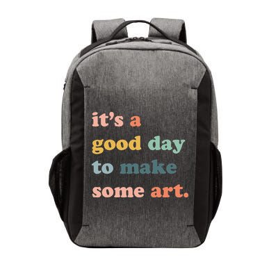 It's A Good Day To Make Art Artist Art Maker Art Lovers Vector Backpack