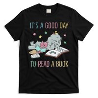 It's A Good Day To Read A Book T-Shirt