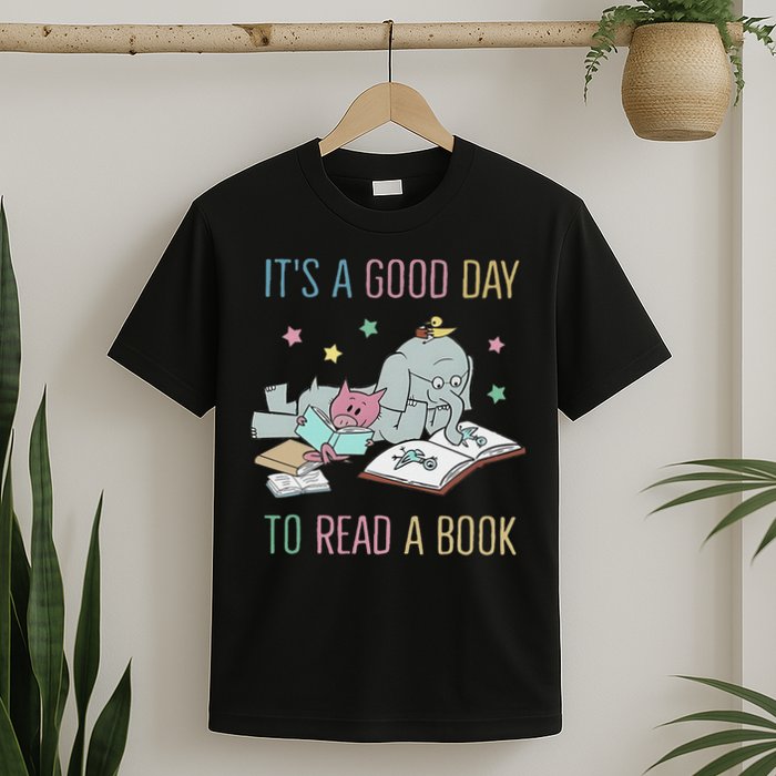 It's A Good Day To Read A Book T-Shirt